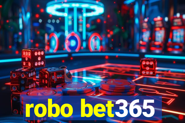 robo bet365